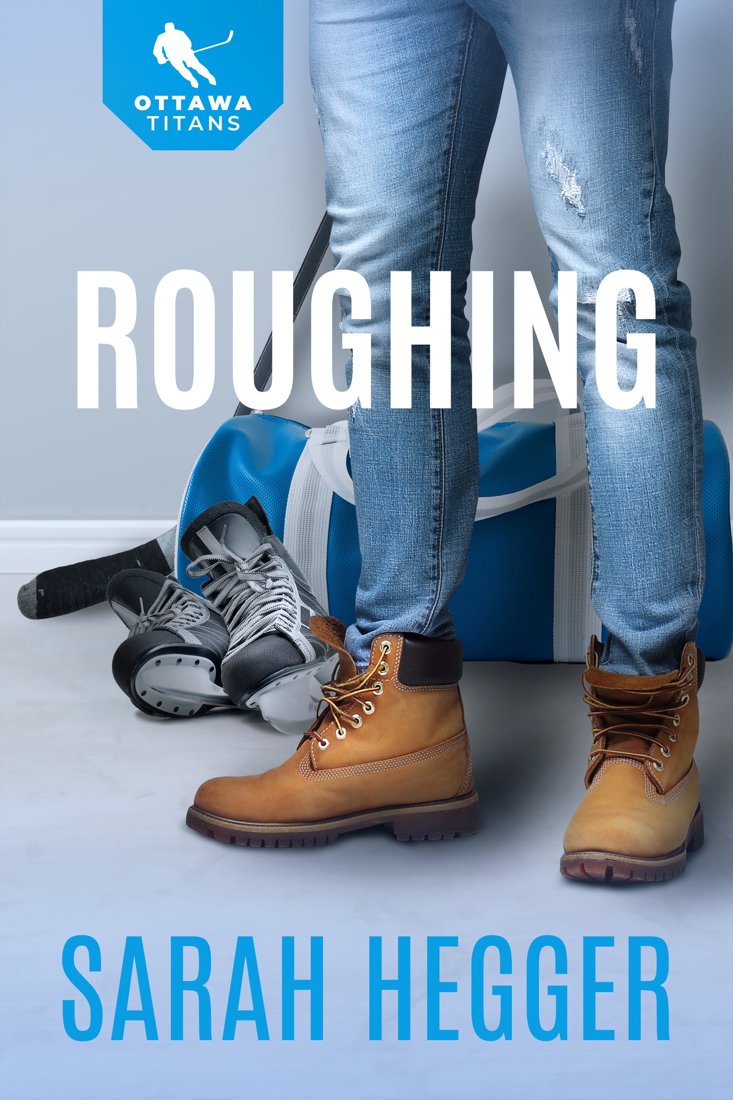 Roughing (Ottawa Titans #1)