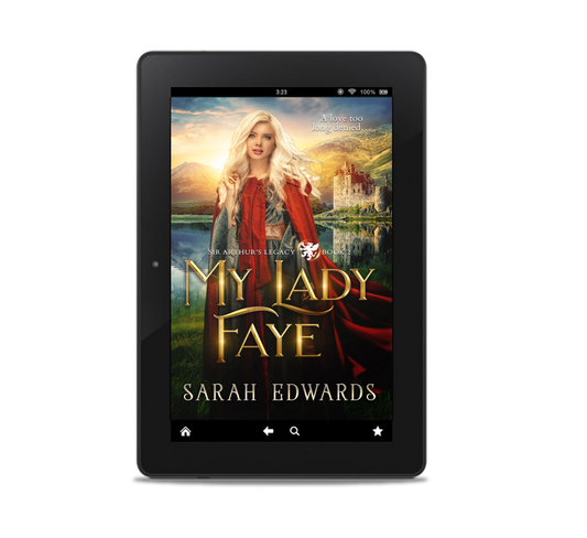 My Lady Faye (Sir Arthur's Legacy #2)
