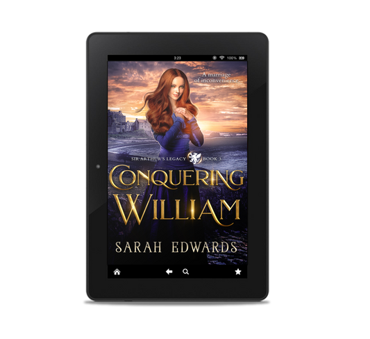 Conquering William (Sir Arthur's Legacy #3)