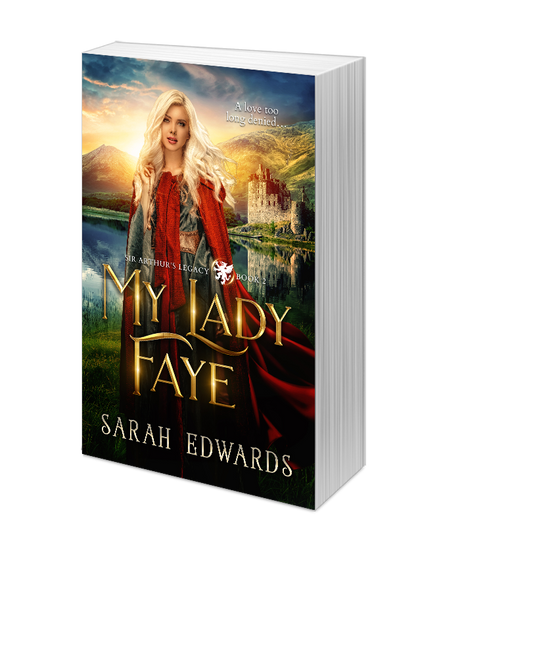 My Lady Faye (Sir Arthur's Legacy #2)